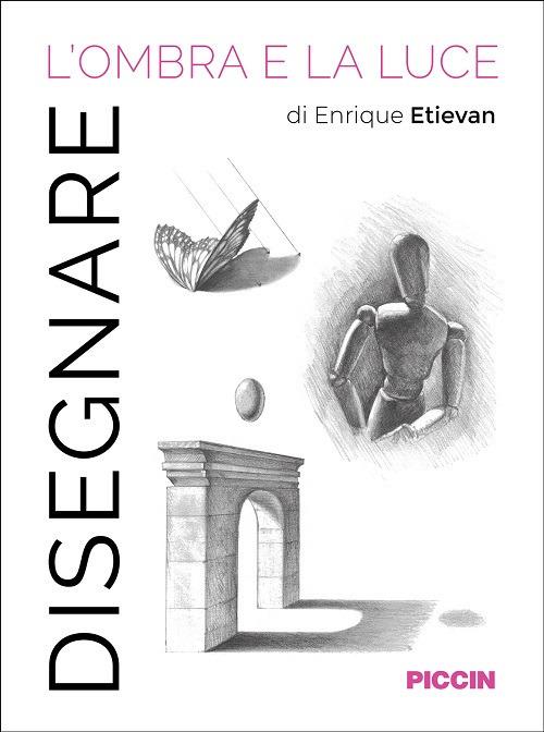 Disegnare l'ombra e la luce - Enrique Etievan - copertina