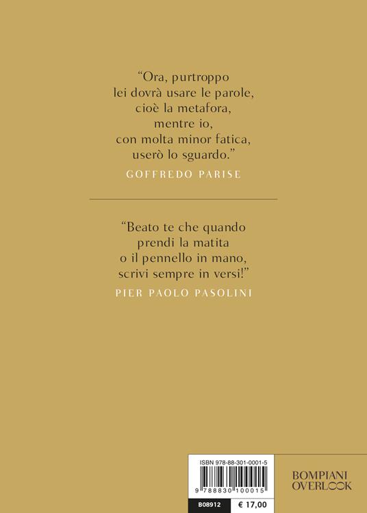 La felicità delle immagini, il peso delle parole. Cinque esercizi di lettura di Moravia, Volponi, Pasolini, Calvino, Celati - Alessandra Sarchi - 2