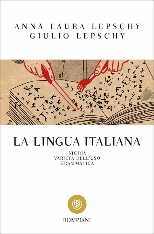 La lingua italiana. Storia varietà dell'uso grammatica - Anna Laura Lepschy,Giulio C. Lepschy - copertina