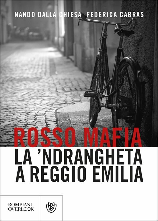 Rosso mafia. La 'ndrangheta a Reggio Emilia - Nando Dalla Chiesa,Federica Cabras - copertina