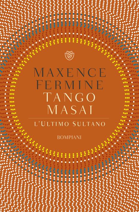 Tango Masai. L'ultimo sultano - Maxence Fermine - copertina