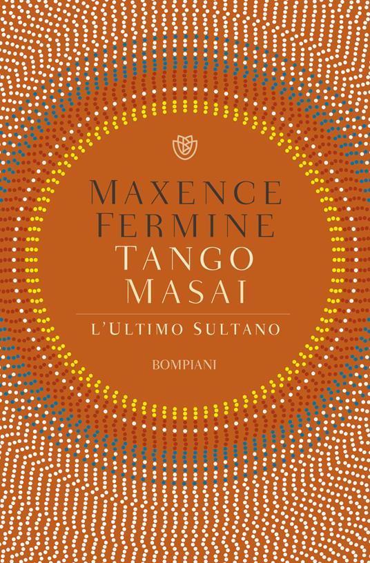 Tango Masai. L'ultimo sultano - Maxence Fermine - copertina