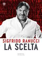 Libro La scelta Sigfrido Ranucci