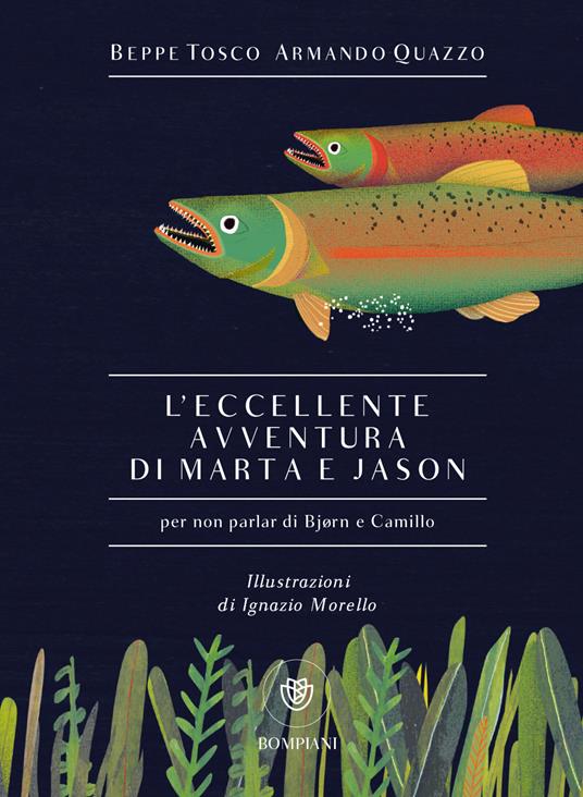L' eccellente avventura di Marta e Jason (per non parlar di Bjørn e Camillo) - Beppe Tosco,Armando Quazzo - copertina