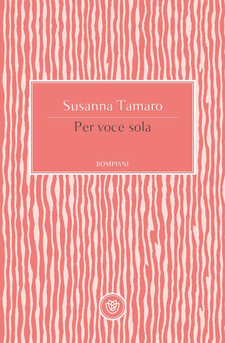 Per voce sola - Susanna Tamaro - copertina