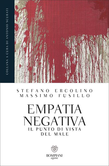 Empatia negativa. Il punto di vista del male - Stefano Ercolino,Massimo Fusillo - copertina