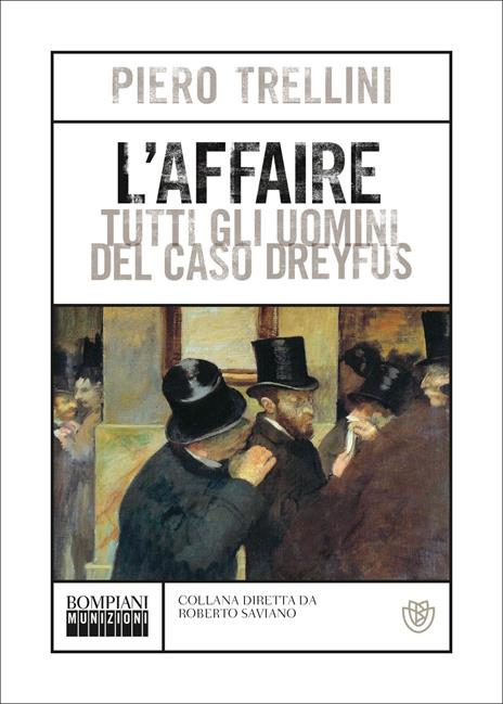 L' Affaire. Tutti gli uomini del caso Dreyfus - Piero Trellini - copertina