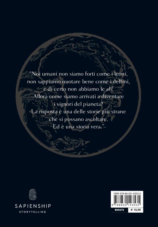 Come ci siamo presi il mondo. Noi inarrestabili. Ediz. a colori. Vol. 1 - Yuval Noah Harari - 2