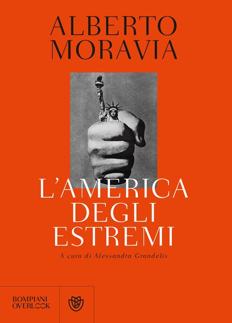 L'America degli estremi. Un reportage lungo trent'anni (1936-1969) - Alberto Moravia - copertina
