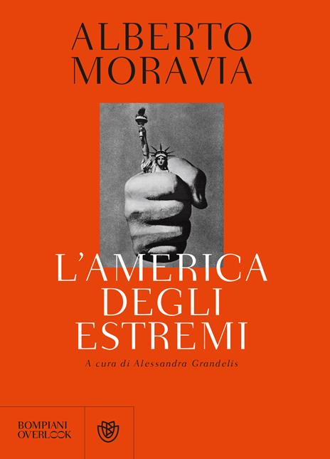 L' America degli estremi. Un reportage lungo trent'anni (1936-1969) - Alberto Moravia - copertina