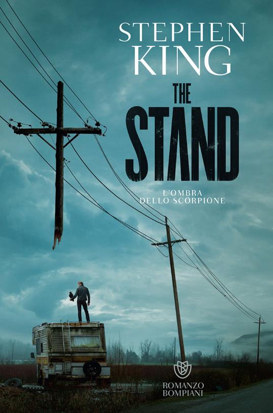 L'ombra dello scorpione (The stand) - Stephen King - Libro - Bompiani -  Narrativa straniera
