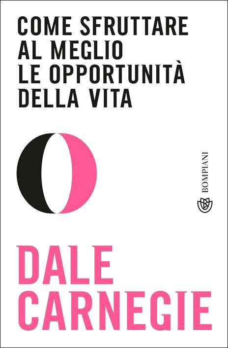Come sfruttare al meglio le opportunità della vita - Dale Carnegie - copertina