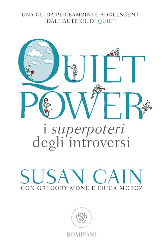 Quiet power. I superpoteri degli introversi - Susan Cain,Gregory Mone,Erica Moroz - copertina