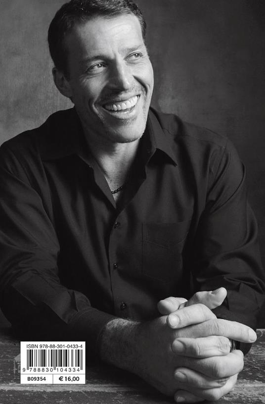 Come migliorare il proprio stato mentale, fisico e finanziario. Manuale di psicologia del cambiamento - Anthony Robbins - 4