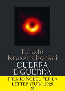 Libro Guerra e guerra. Ediz. integrale László Krasznahorkai