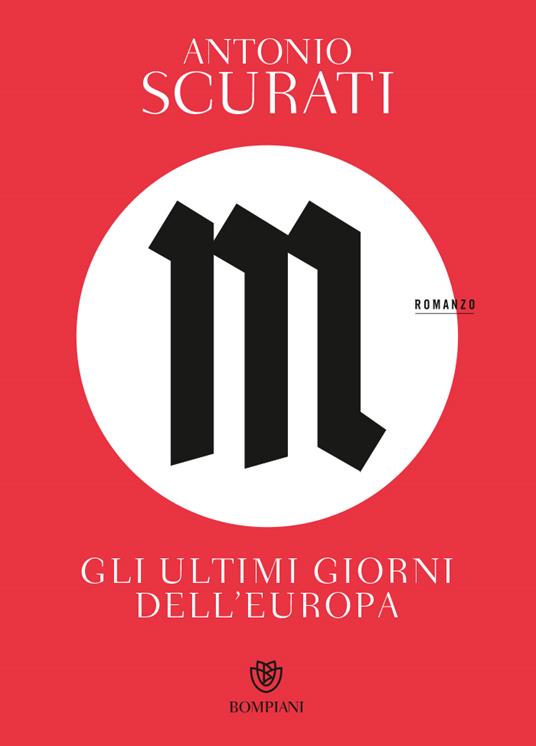 M. Gli ultimi giorni dell'Europa - Antonio Scurati - copertina