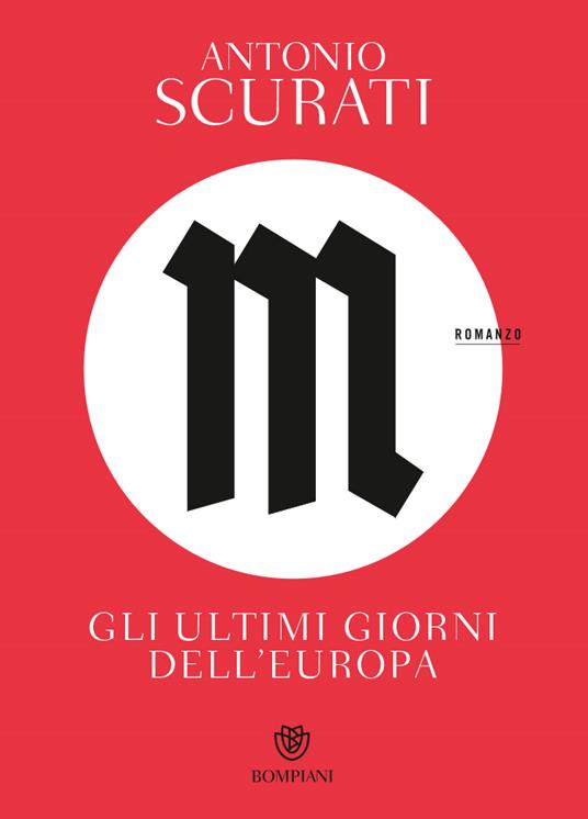 M. Gli ultimi giorni dell'Europa - Antonio Scurati - copertina