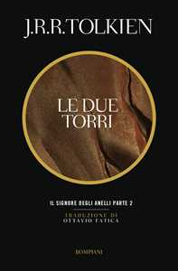 Libro Le due torri. Il Signore degli anelli. Vol. 2 John R. R. Tolkien