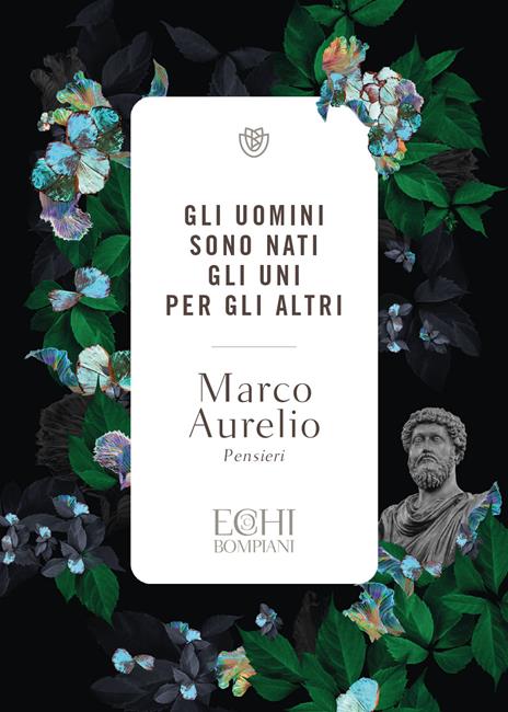 Gli uomini sono nati gli uni per gli altri. Pensieri - Marco Aurelio - copertina