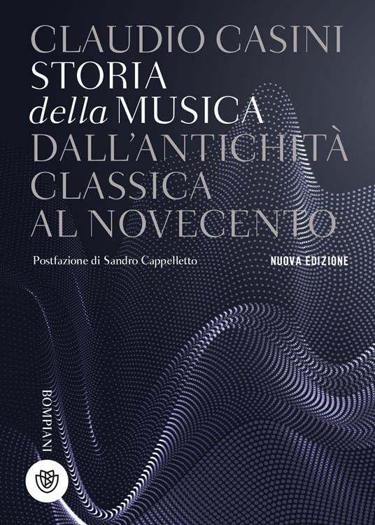 Storia della musica. Dall'antichità classica al Novecento. Nuova ediz. - Claudio Casini - copertina