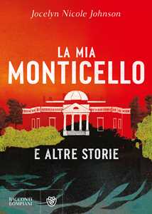 Libro La mia Monticello e altre storie Jocelyn Nicole Johnson