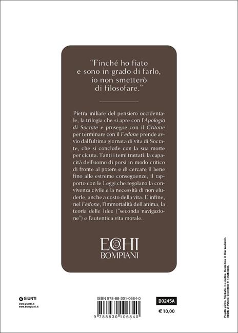 Il senso della vita è la ricerca: Apologia di Socrate - Critone - Fedone - Platone - 2