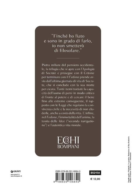 Il senso della vita è la ricerca: Apologia di Socrate - Critone - Fedone - Platone - 3