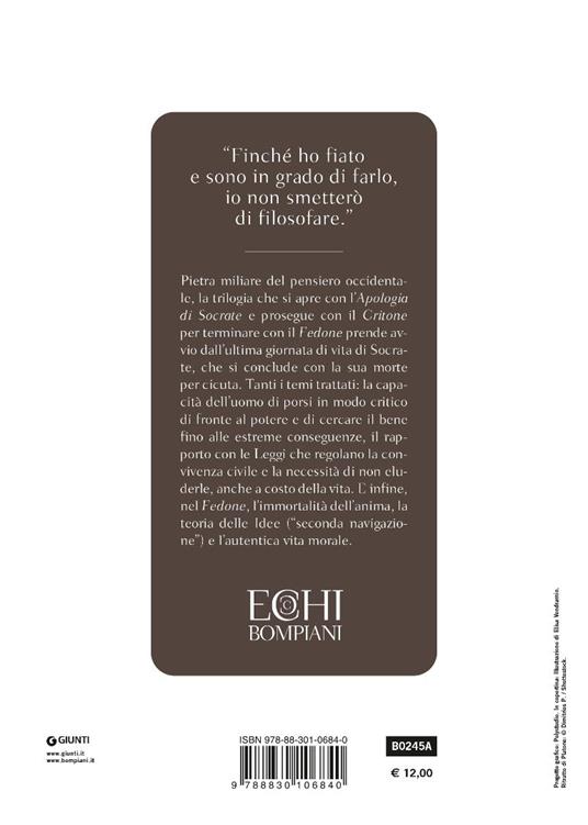 Il senso della vita è la ricerca: Apologia di Socrate - Critone - Fedone - Platone - 3
