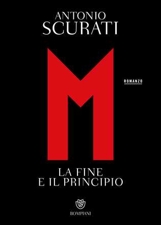 Libro M. La fine e il principio Antonio Scurati