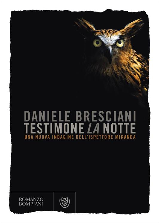Testimone la notte. Una nuova indagine dell'ispettore Miranda - Daniele Bresciani - copertina