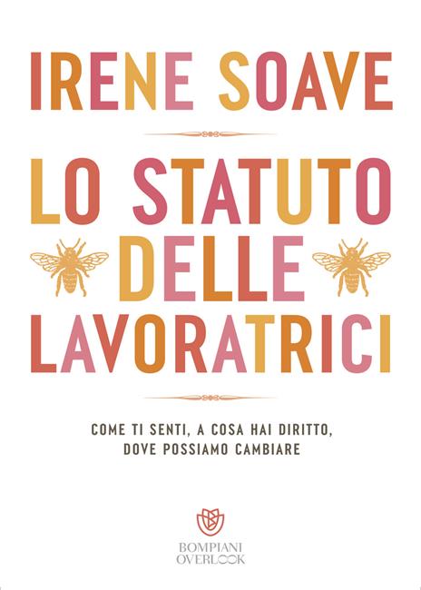 Lo statuto delle lavoratrici, Come ti senti, a cosa hai diritto, dove possiamo cambiare - Irene Soave - copertina