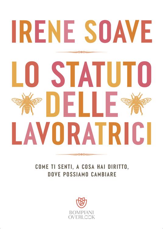 Lo statuto delle lavoratrici, Come ti senti, a cosa hai diritto, dove possiamo cambiare - Irene Soave - copertina