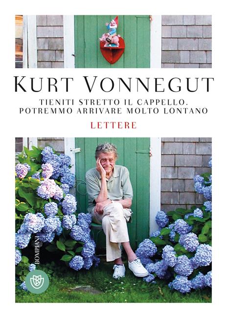 Tieniti stretto il cappello. Potremmo arrivare molto lontano - Kurt Vonnegut - copertina