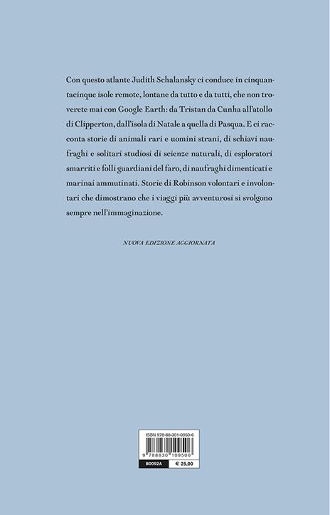 Atlante delle isole remote. Cinquanta isole dove non sono mai stata e mai andrò - Judith Schalansky - 2