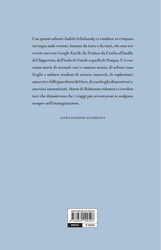 Atlante delle isole remote. Cinquanta isole dove non sono mai stata e mai andrò - Judith Schalansky - 2