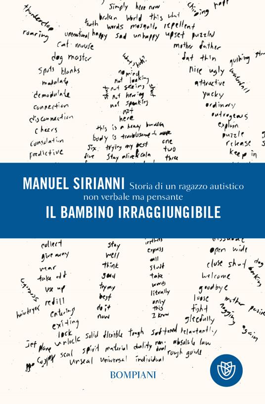 Il bambino irraggiungibile. Storia di un ragazzo autistico non verbale ma pensante - Manuel Sirianni - copertina