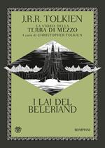 I Lai del Beleriand. La storia della Terra di mezzo. Vol. 3