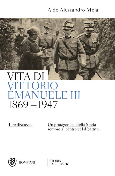 Vita di Vittorio Emanuele III. (1869-1947). Il re discusso - Aldo A. Mola - copertina