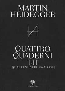Libro Quattro quaderni I e II. Quaderni neri 1947-1950 Martin Heidegger