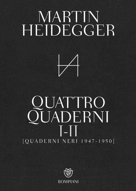 Quattro quaderni I e II. Quaderni neri 1947-1950 - Martin Heidegger - copertina