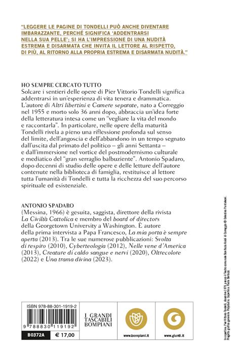Ho sempre cercato tutto. Pier Vittorio Tondelli. L'uomo, la ricerca, le opere - Antonio Spadaro - 2