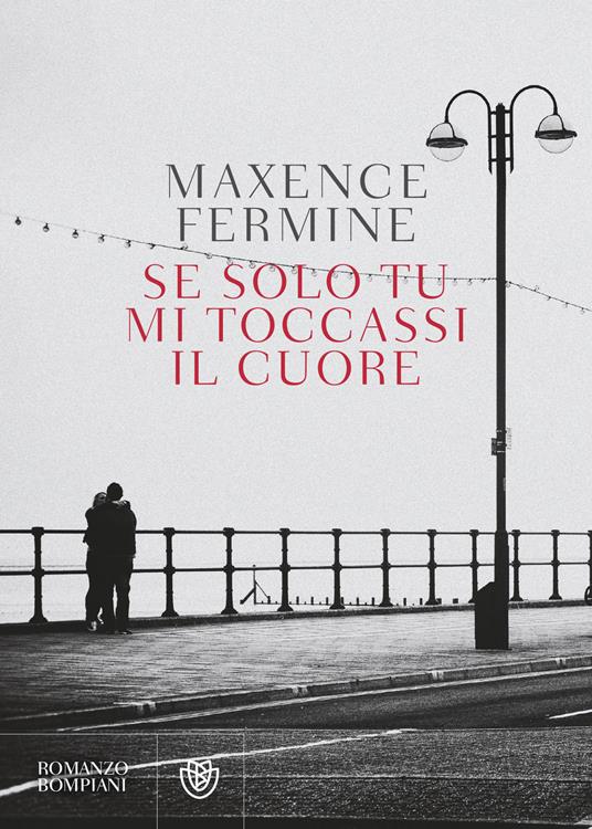 Se solo tu mi toccassi il cuore - Maxence Fermine - copertina