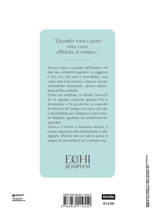 Per conoscersi serve mettersi alla prova. L’ira. La costanza del saggio. La provvidenza - Lucio Anneo Seneca - 2