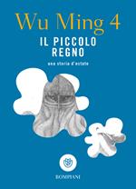 Il piccolo regno. Una storia d'estate