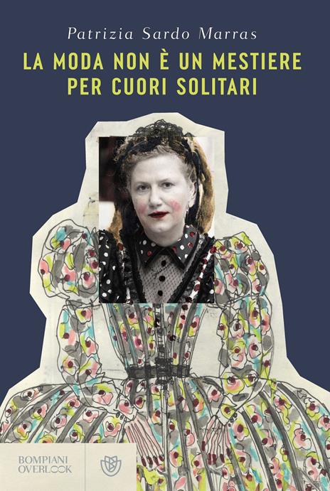 La moda non è un mestiere per cuori solitari - Patrizia Sardo Marras - copertina