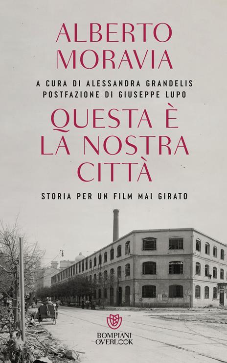 Questa è la nostra città. Storia per un film mai girato - Alberto Moravia - copertina