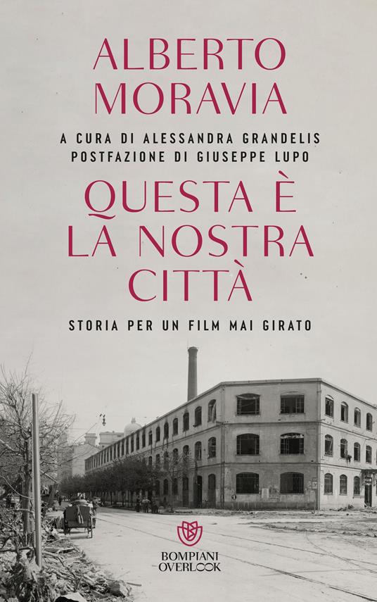 Questa è la nostra città. Storia per un film mai girato - Alberto Moravia - copertina