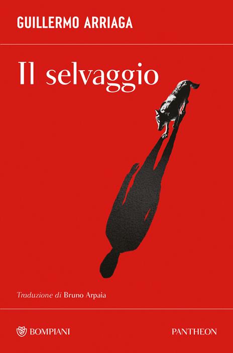 Il selvaggio - Guillermo Arriaga - copertina