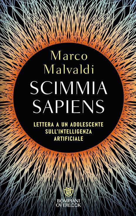 Scimmia sapiens. Lettera a un adolescente sull'intelligenza artificiale - Marco Malvaldi - copertina