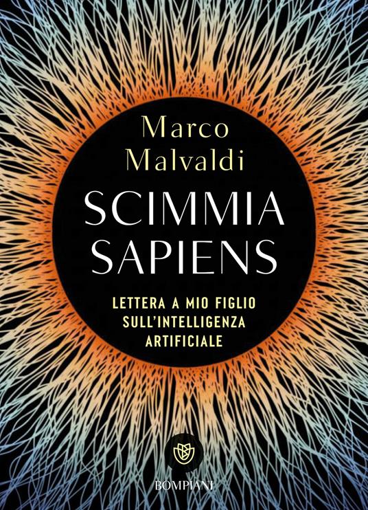 Scimmia sapiens. Lettera a mio figlio sull'intelligenza artificiale - Marco Malvaldi - copertina